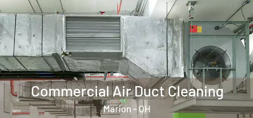  Commercial Air Duct Cleaning Marion - OH