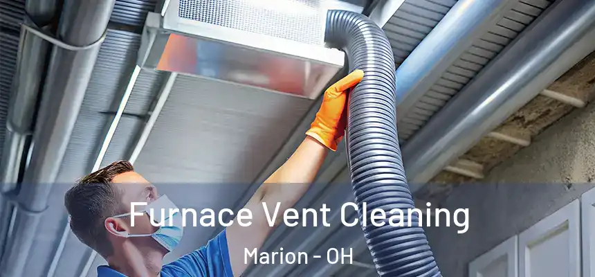  Furnace Vent Cleaning Marion - OH